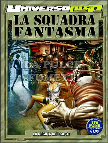 UNIVERSO ALFA #     8 - LA SQUADRA FANTASMA 3: LA REGINA DEI ROBOT